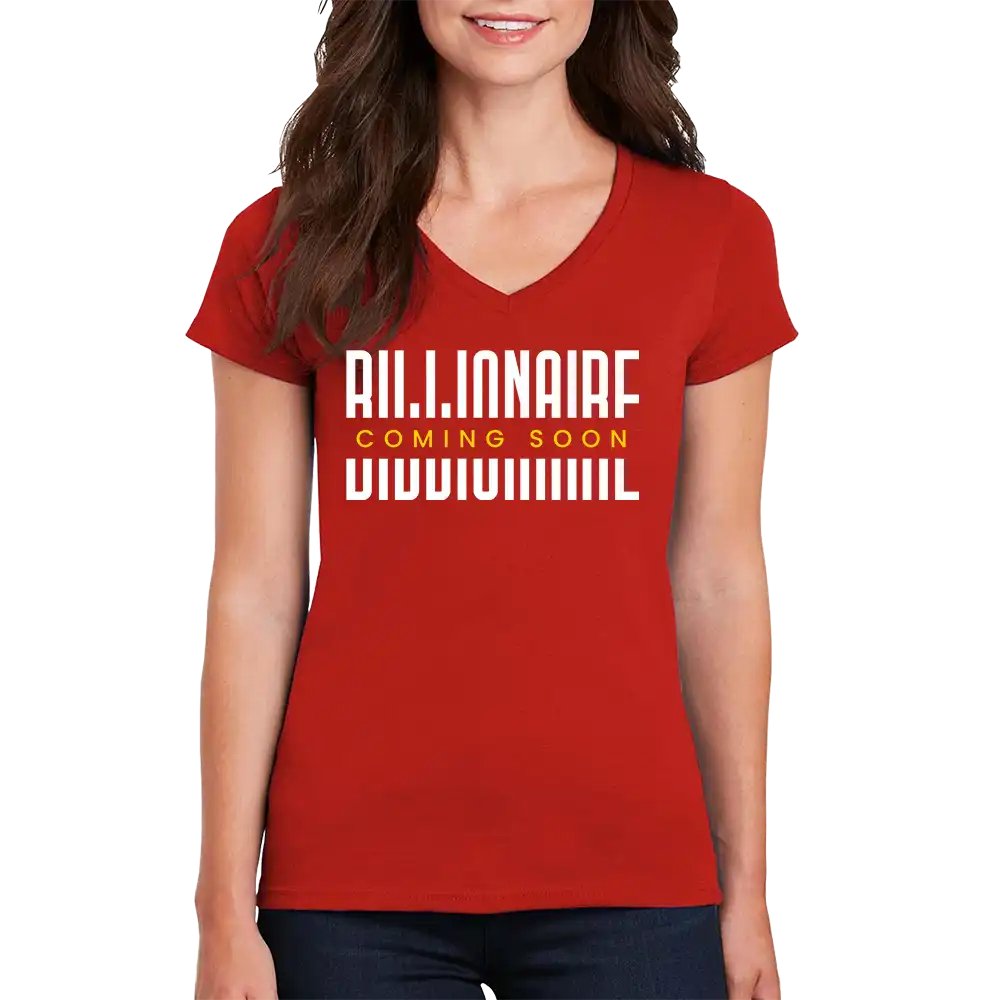 Billionaire Coming Soon Women’s V-Neck T-Shirt