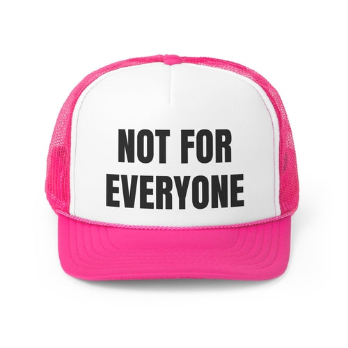 Not For Everyone Funny Trucker Hat