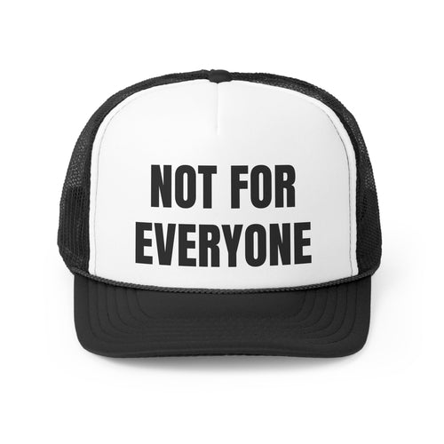 Not For Everyone Funny Trucker Hat
