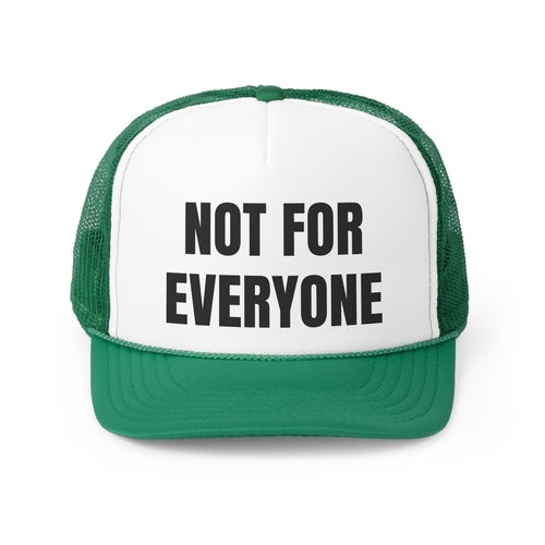 Not For Everyone Funny Trucker Hat