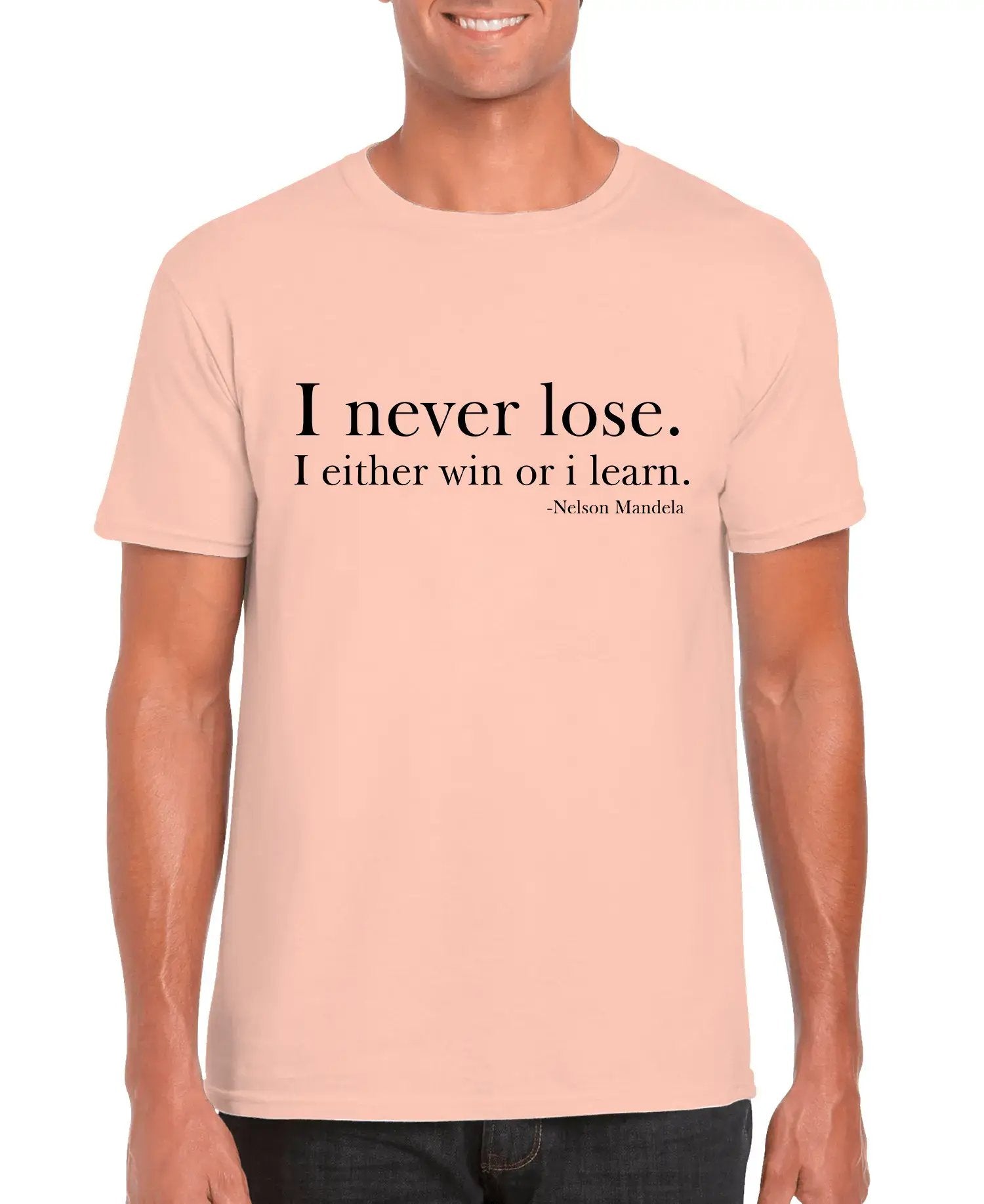 I Never Lose -Nelson Mandela Unisex T-shirt