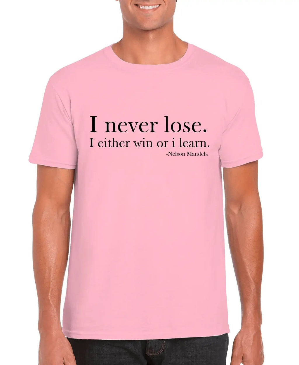 I Never Lose -Nelson Mandela Unisex T-shirt