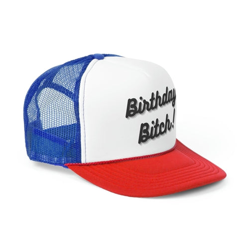Birthday Bitch Trucker Hat