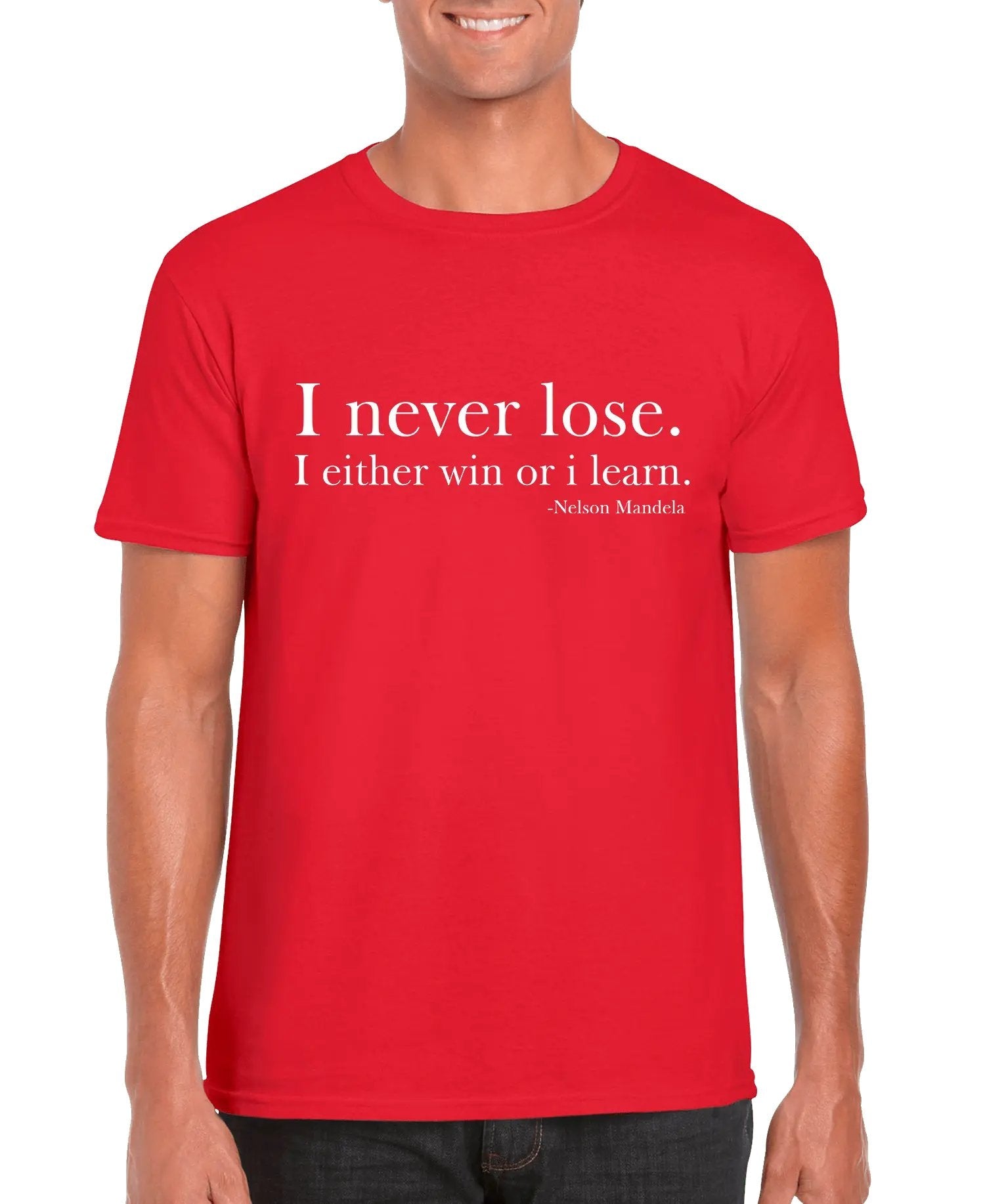 I Never Lose -Nelson Mandela Unisex T-shirt