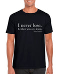 I Never Lose -Nelson Mandela Unisex T-shirt