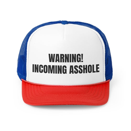 Warning Incoming Asshole Funny Trucker Hat
