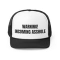 Warning Incoming Asshole Funny Trucker Hat