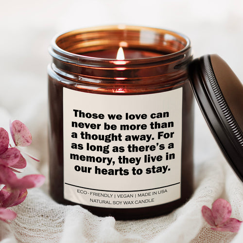 Those we love can never be more than a thought away for as long as