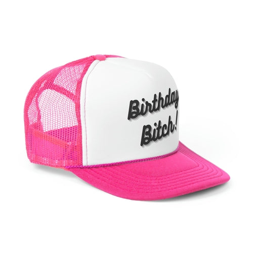 Birthday Bitch Trucker Hat