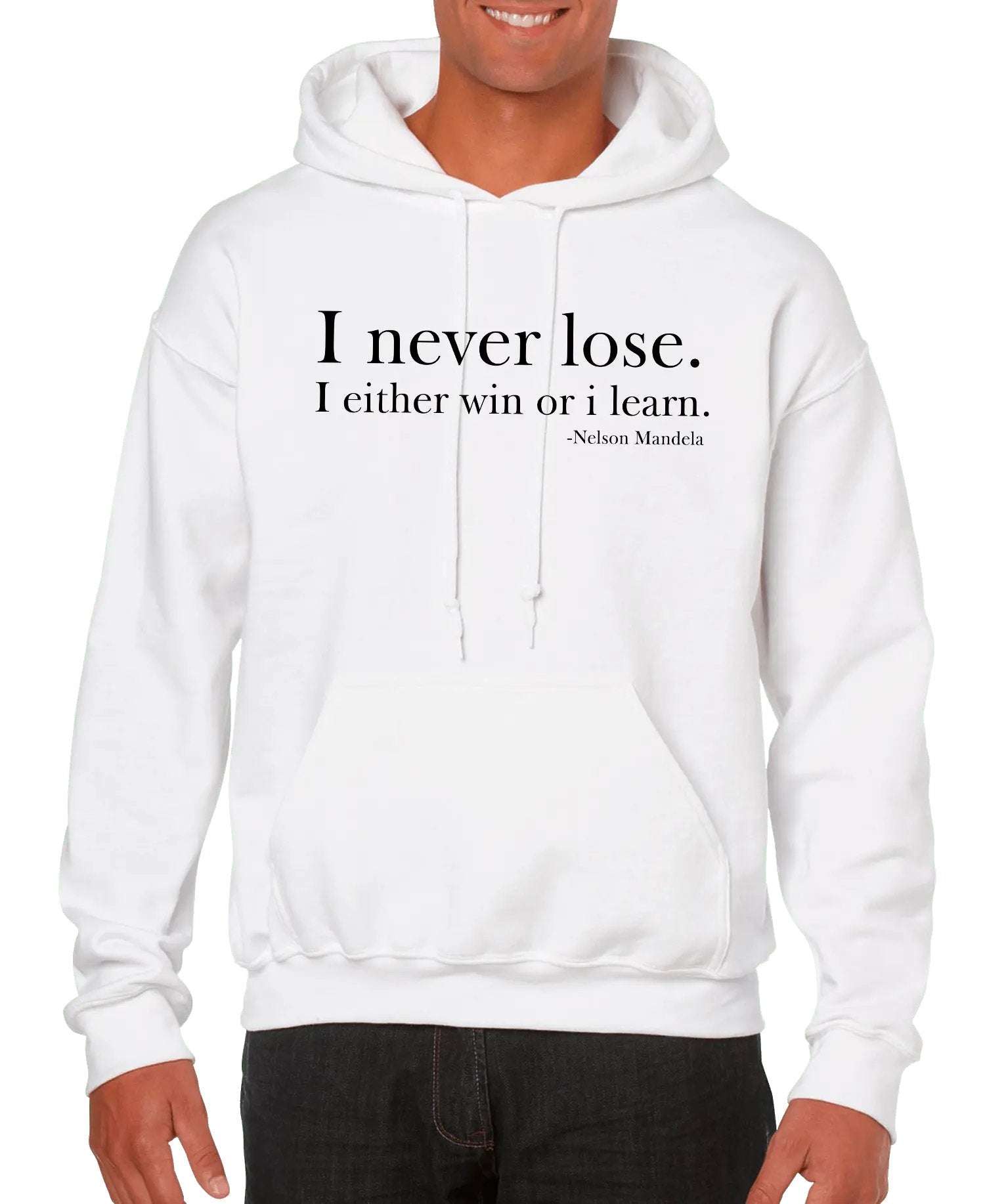 I Never Lose -Nelson Mandela Unisex Hoodie